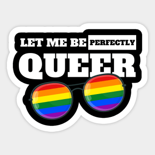 Let me be perfectly queer Sticker